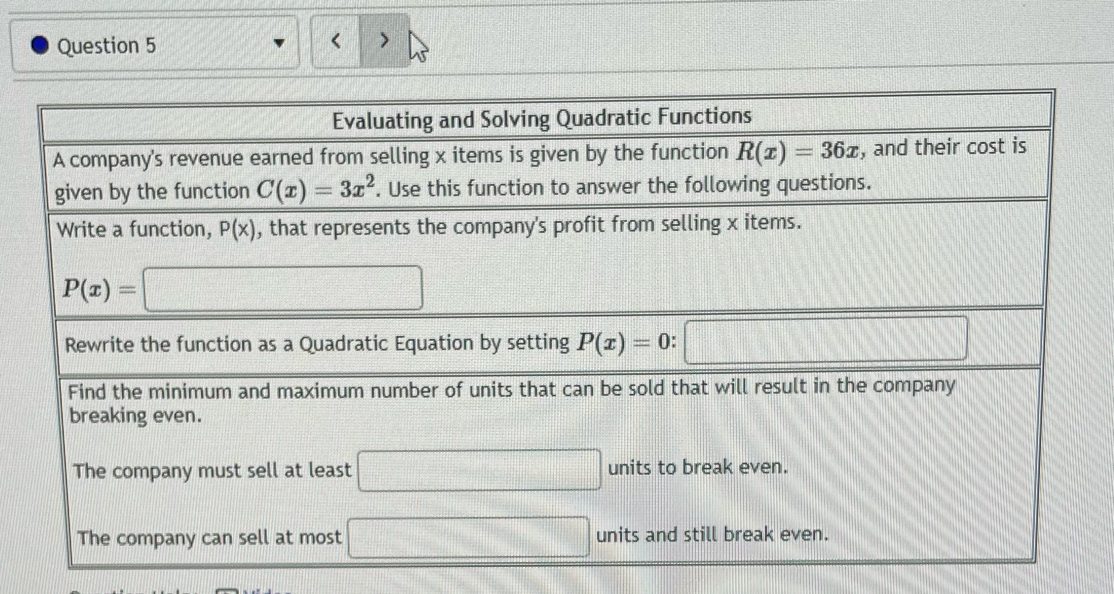 Question 5 Evaluating and Solving Quadratic Functions A company's revenue earned from