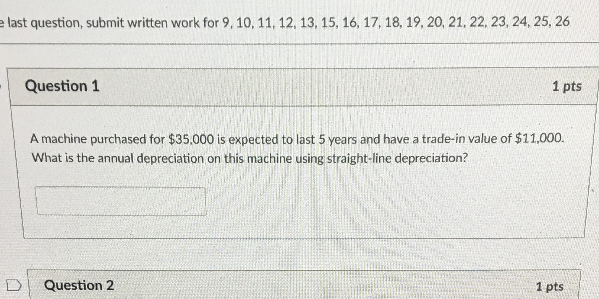 last question, submit written work for 9, 10, 11, 12, 13,
