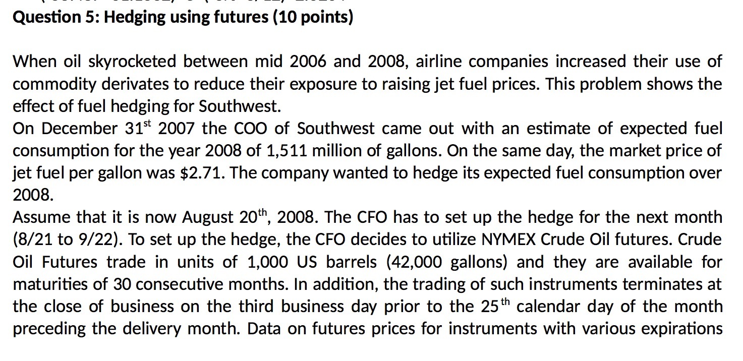 mid 2006 and 2008, airline companies increased their use of commodity derivates