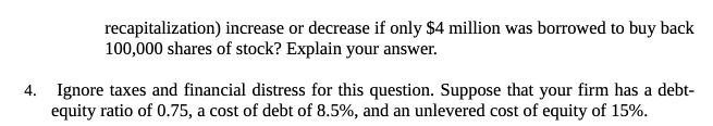 buy back 100,000 shares of stock? Explain your answer. 4. Ignore taxes