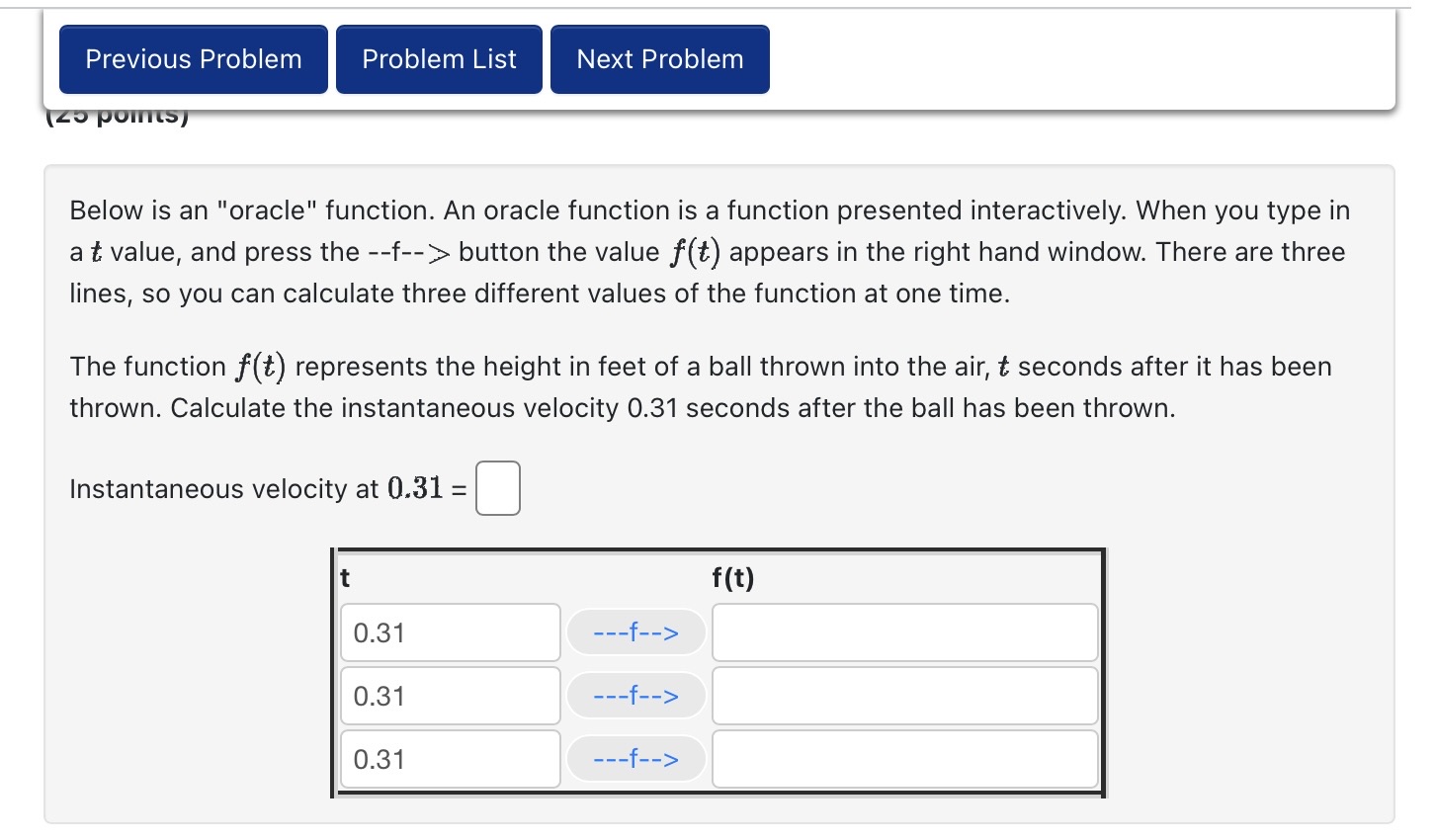  Need help please! Previous Problem Problem List Next Problem Below is