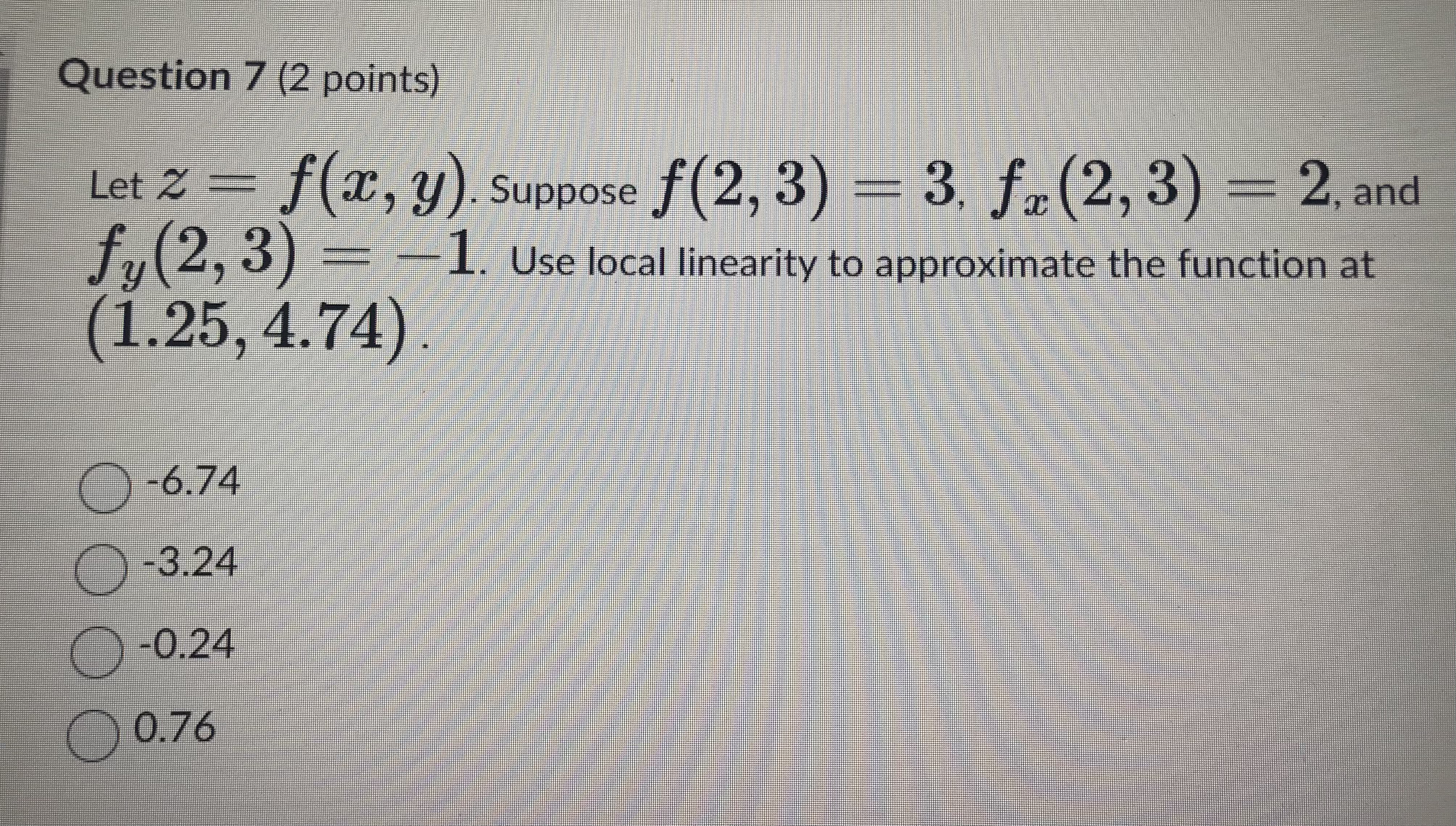  please Question 7 (2 points) Let 2 - f(:x, y). suppose