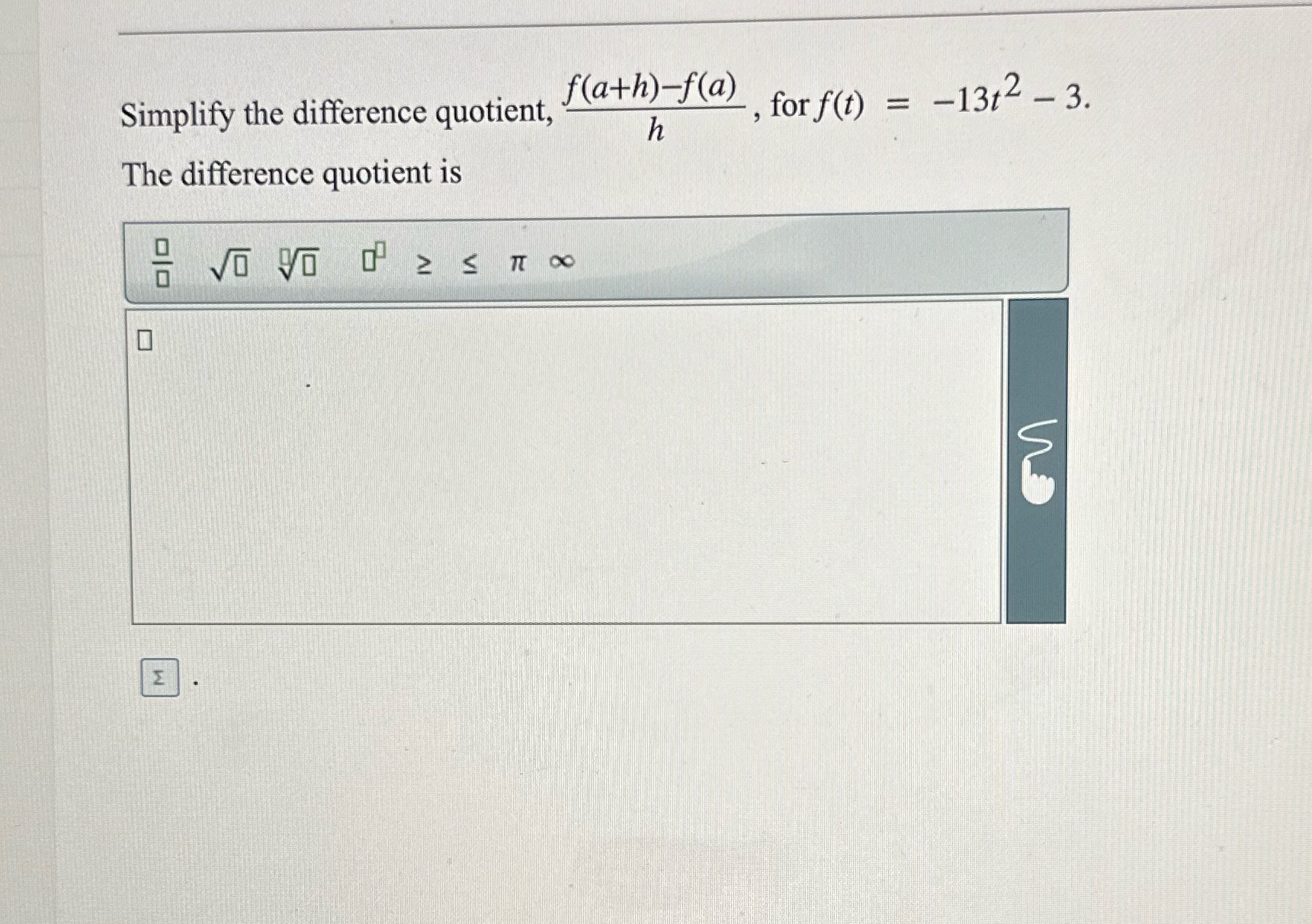M Simplify the difference quotient, The difference quotient is f(a+h)-f(a), for f(t)