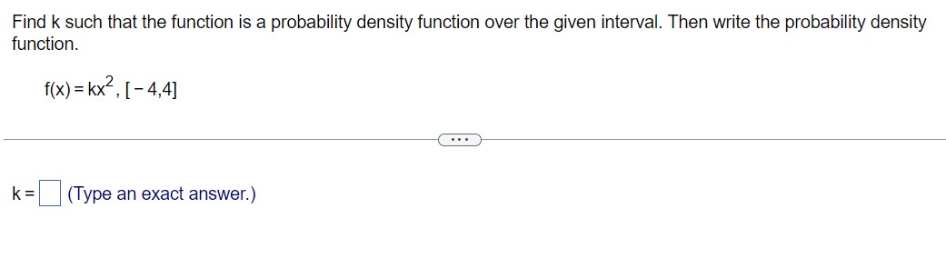  Find k such that the function is a probability density function