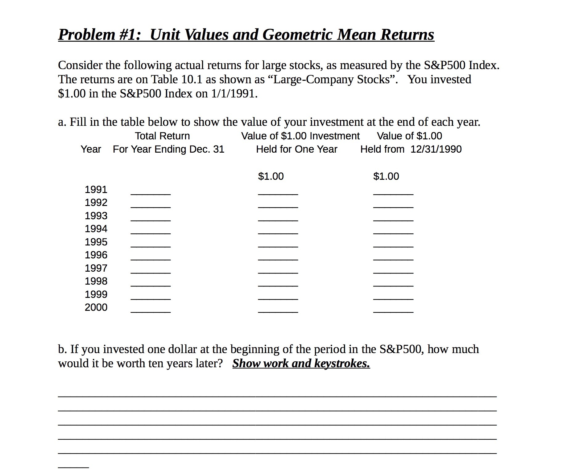  Problem #1: Unit Values and Geometric Mean Returns Consider the following