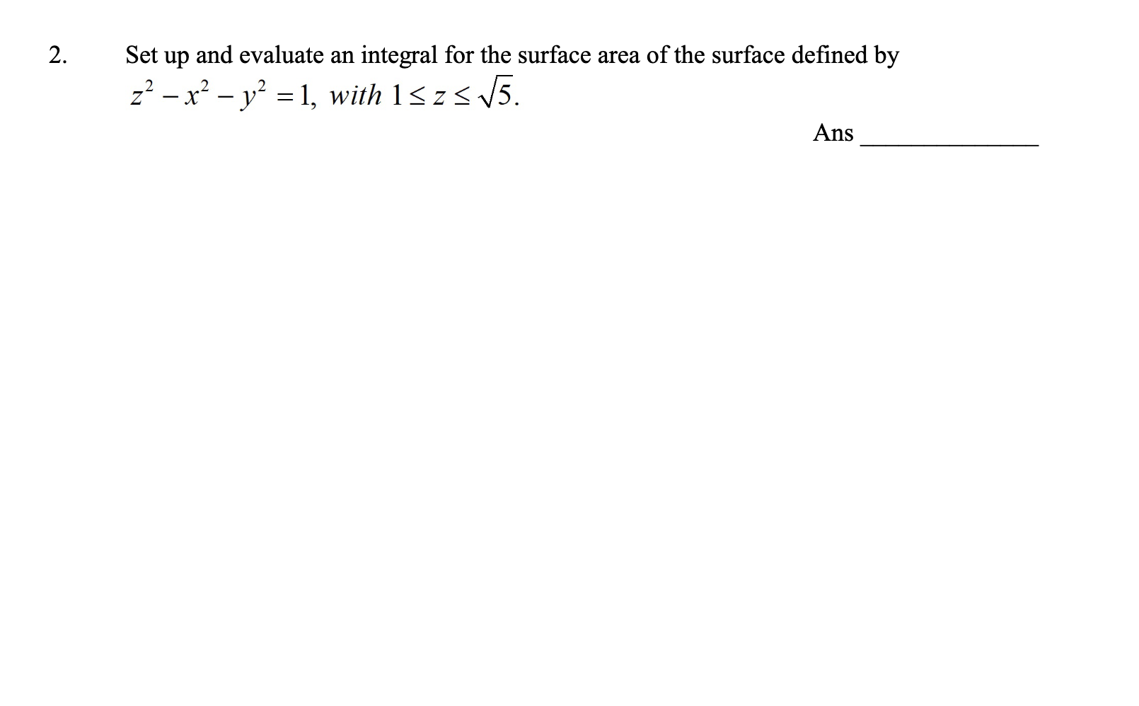 2. Set up and evaluate an integral for the surface area