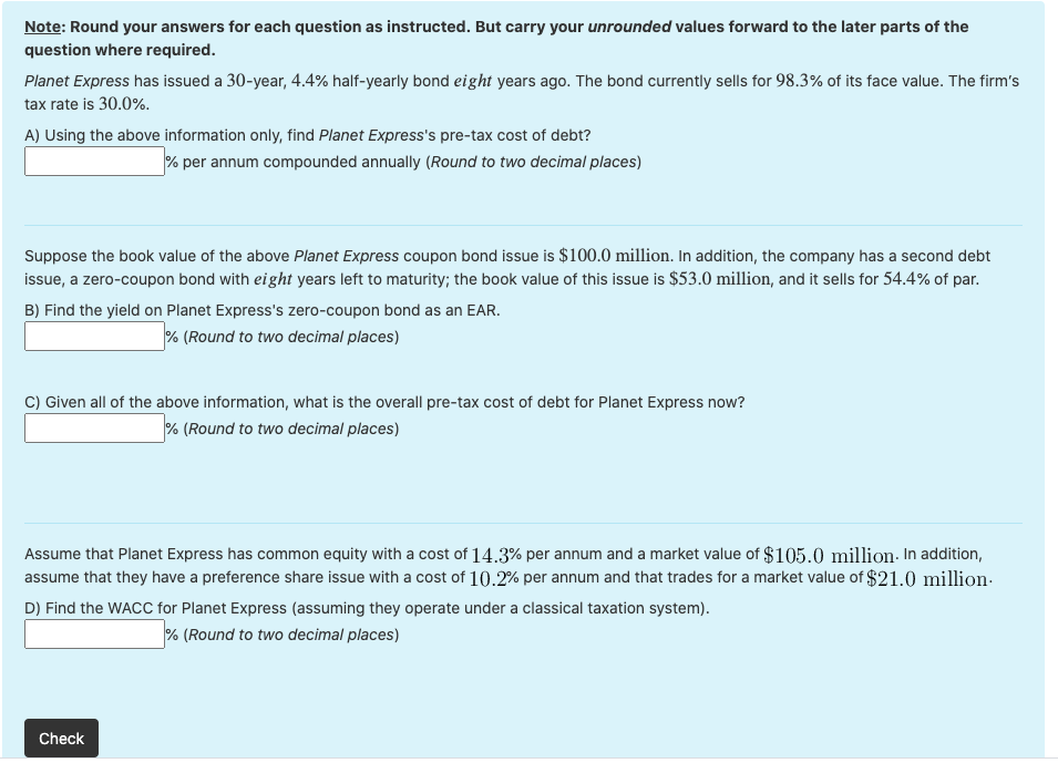 Please help me solve this question. Note: Round your answers for