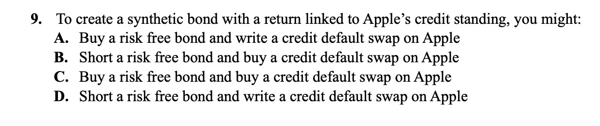  9. To create a synthetic bond with a return linked to