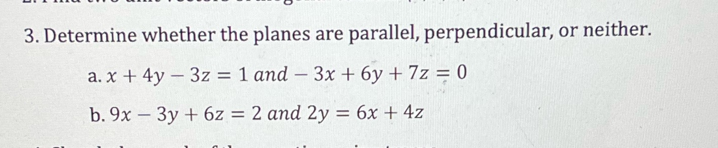 3. Determine whether the planes are parallel, perpendicular, or neither. a.