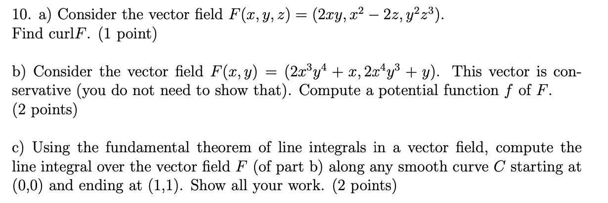  10. a) Consider the vector field F(x, y, z) = (2xy,