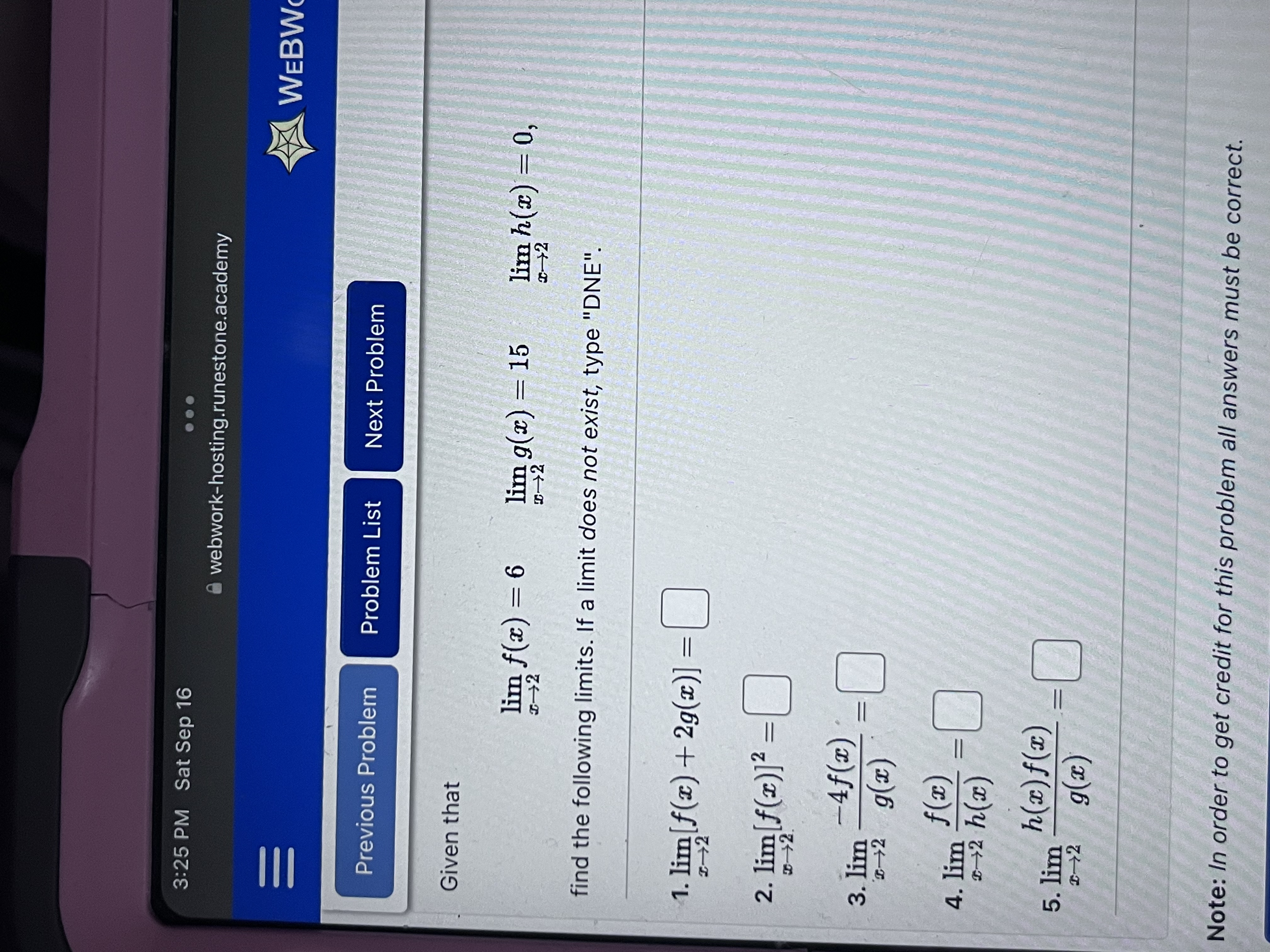 Problem Problem List Next Problem Given that lim f(x) = 6 lim