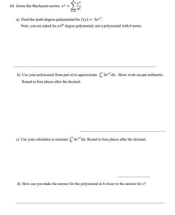  ll]. Given the Maclaurin series: e" = E |. n n=0