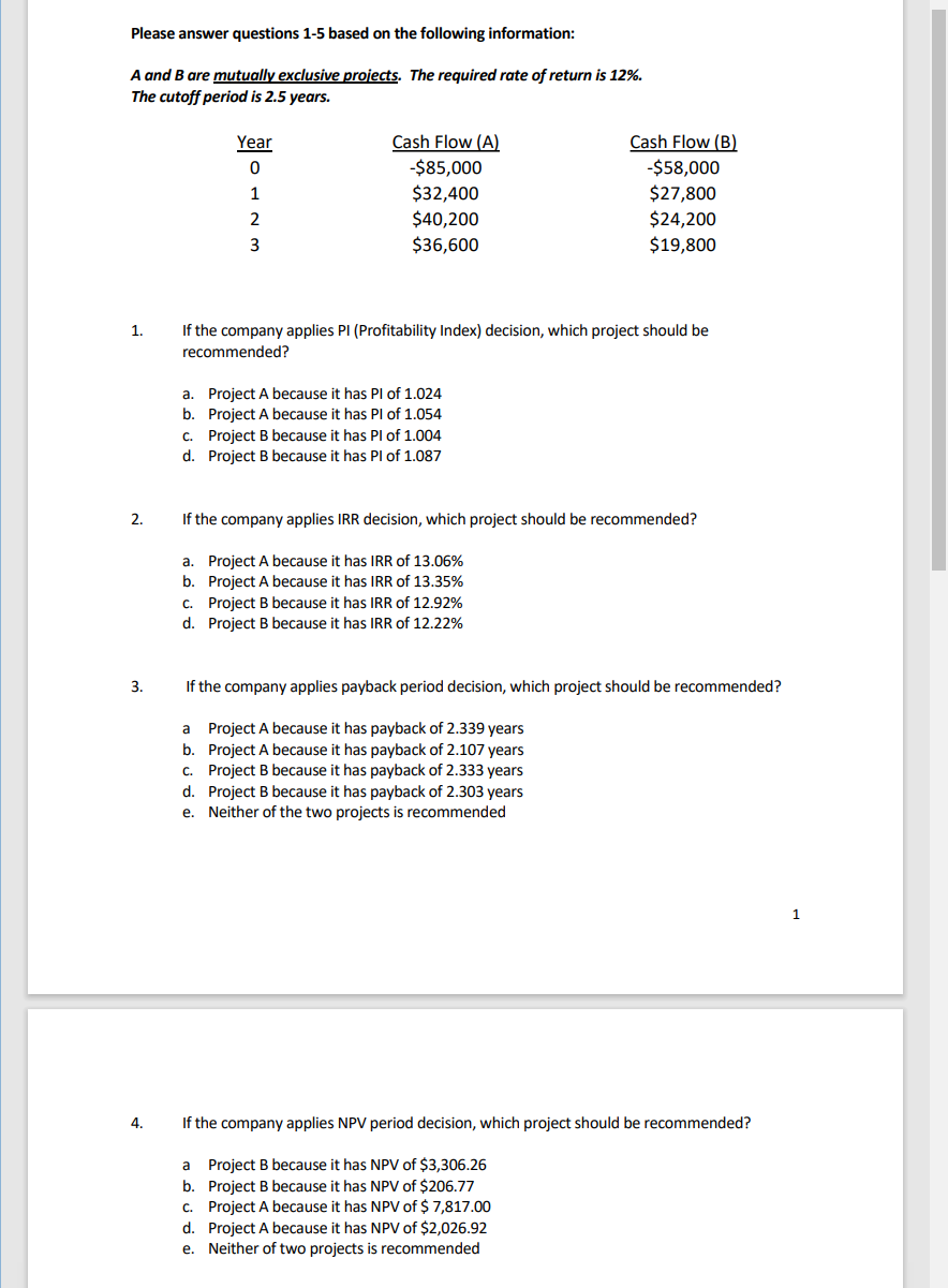 Please answer questions 1-5 based on the following information: A and B