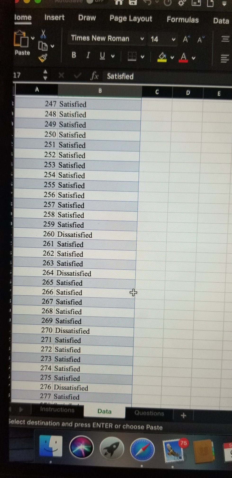 Dissatisfied 89 Satisfied 90 Satisfied 91 Satisfied Instructions Data Questions + Select