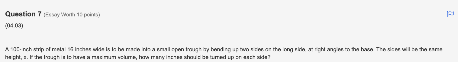 of metal 16 inches wide is to be made into a small