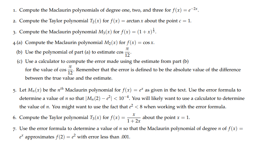 c = 1. 3. Compute the Maclaurin polynomial My(x) for f(x) =