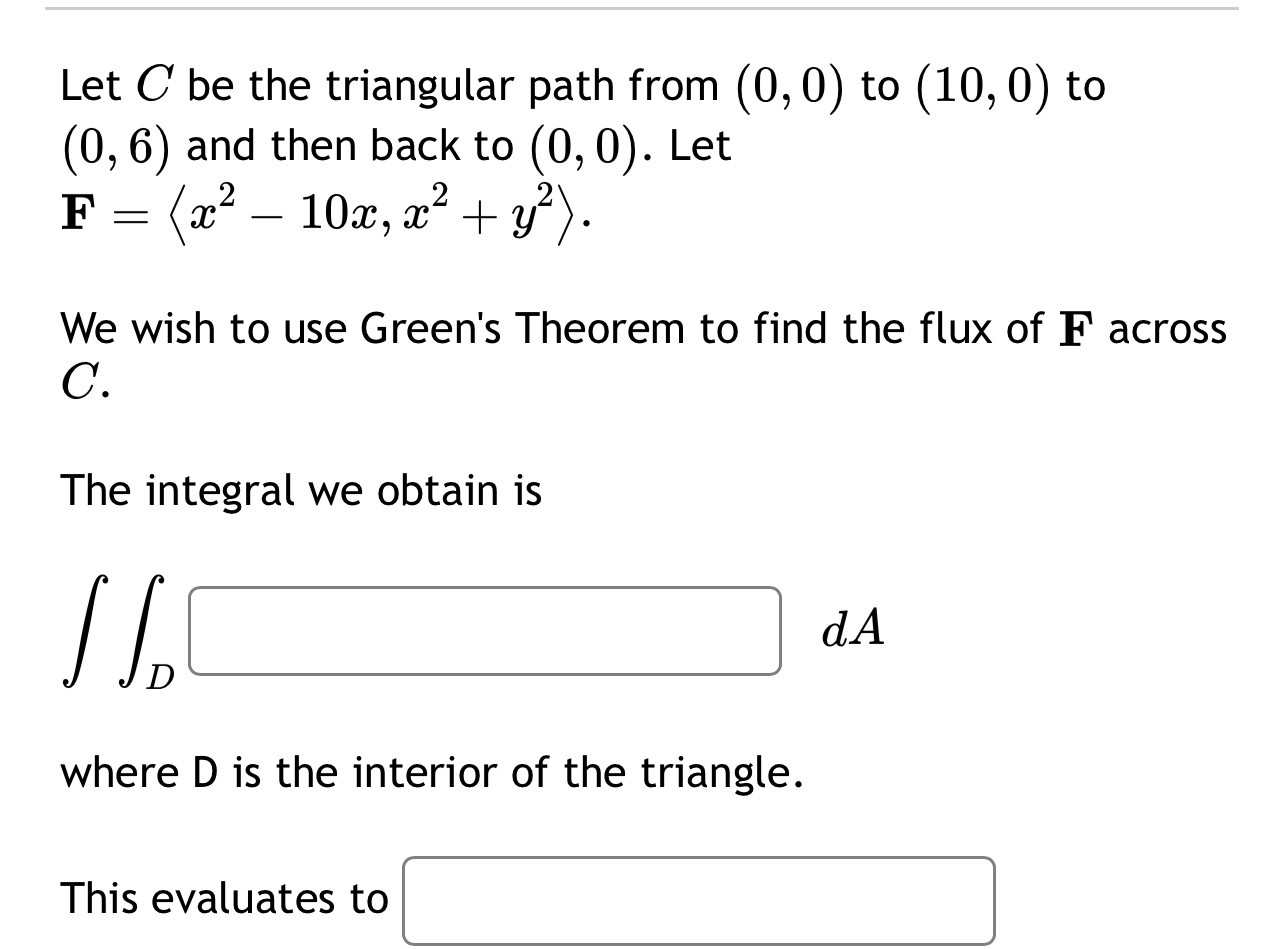 to (0, 6) and then back to (0, 0). Let F =