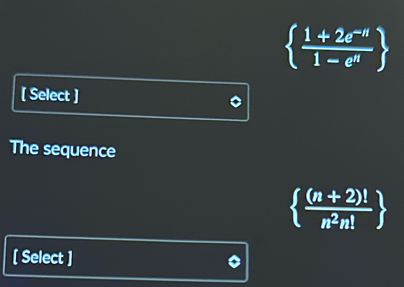 [Select] The sequence [Select] 1+2e-# {1+2 1 - en { (n +