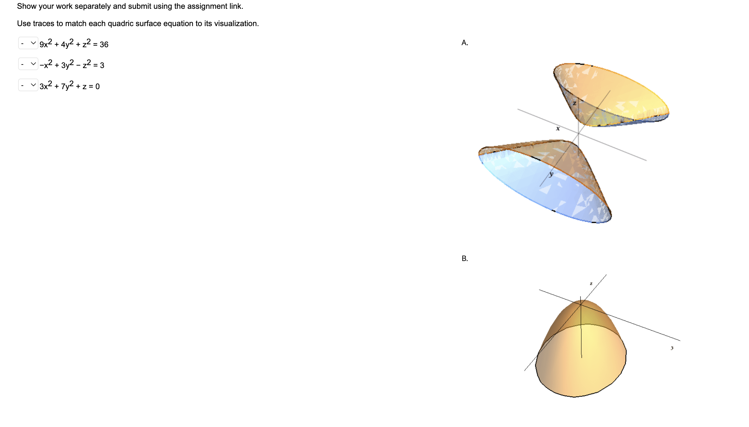  Show your work separately and submit using the assignment link. Use