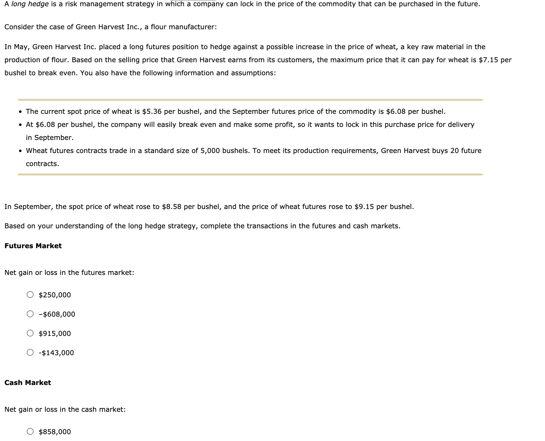  A long hedge is a risk management strategy in which a