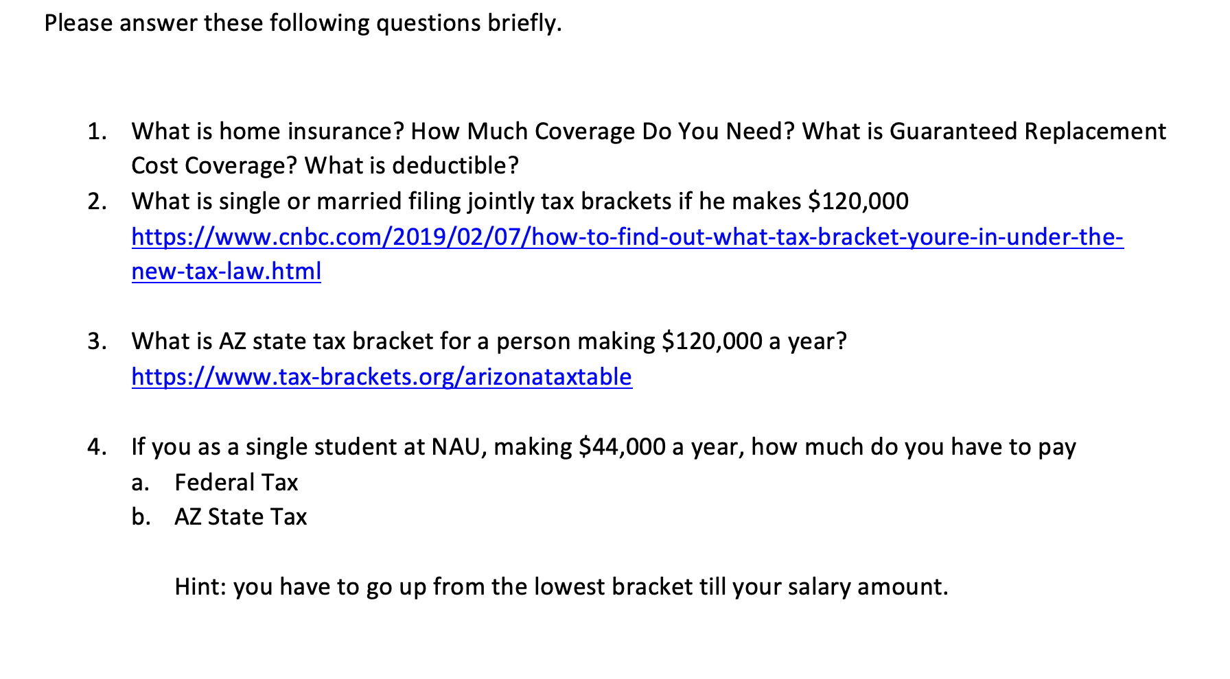 following questions briefly. 1. What is home insurance? How Much Coverage Do