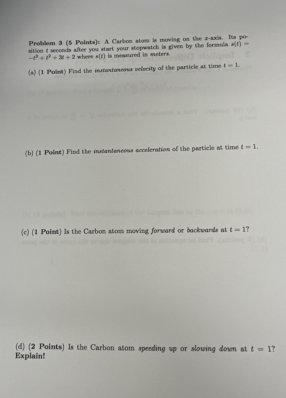 Problem 3 (5 Points): A Carbon atom is moving on the