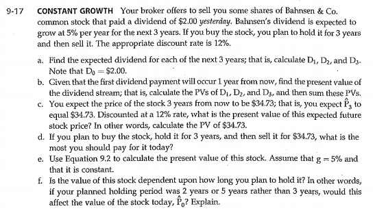Bahnsen & Co. common stock that paid a dividend of $2.00 yesterday.