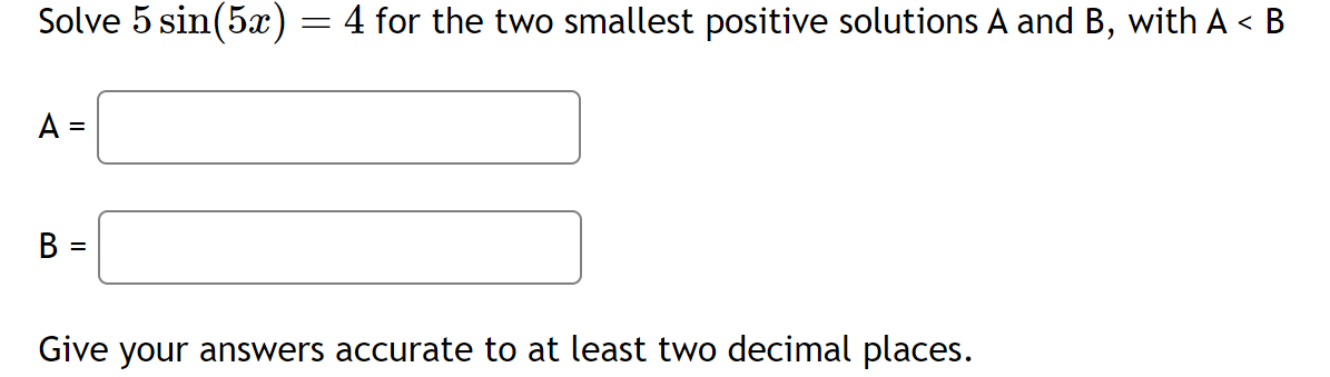 Please answer and explain the following problems1. Solve 5 sin(5a:) =