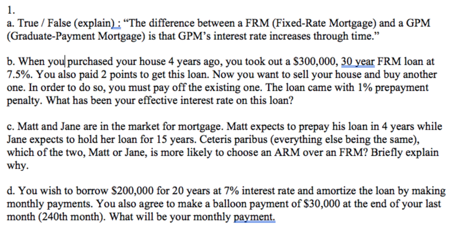 True / False (explaing "The difference between a FRM (F ixed-Rate Mortgage)