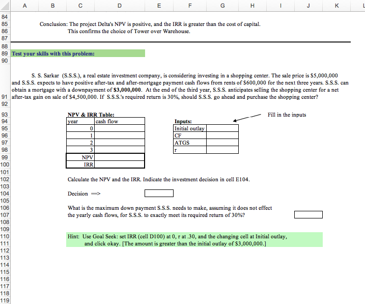 NPV and IRR methods. Problem 1: Lin Land Lid. (LLL) is considering