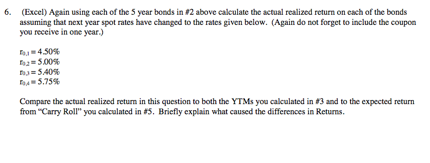 YTM on the following two bonds. a. 10 year 7% Annual Coupon