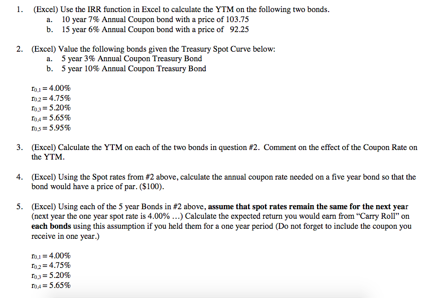 bond with a price of 103.75 b. 15 year 6% Annual Coupon