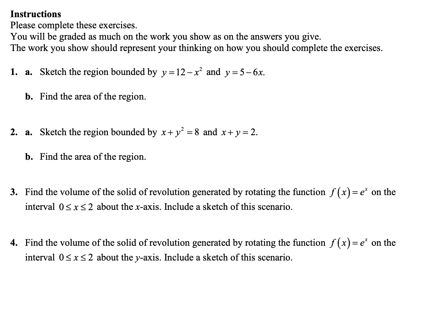 Instructions Please complete these exercises. You will be graded as much