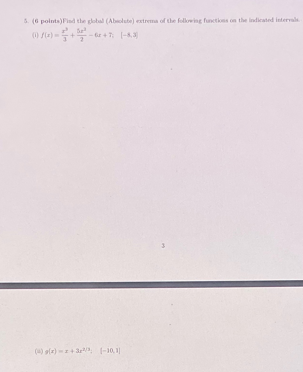 the global (Absolute) extrema of the following functions on the indicated intervals.
