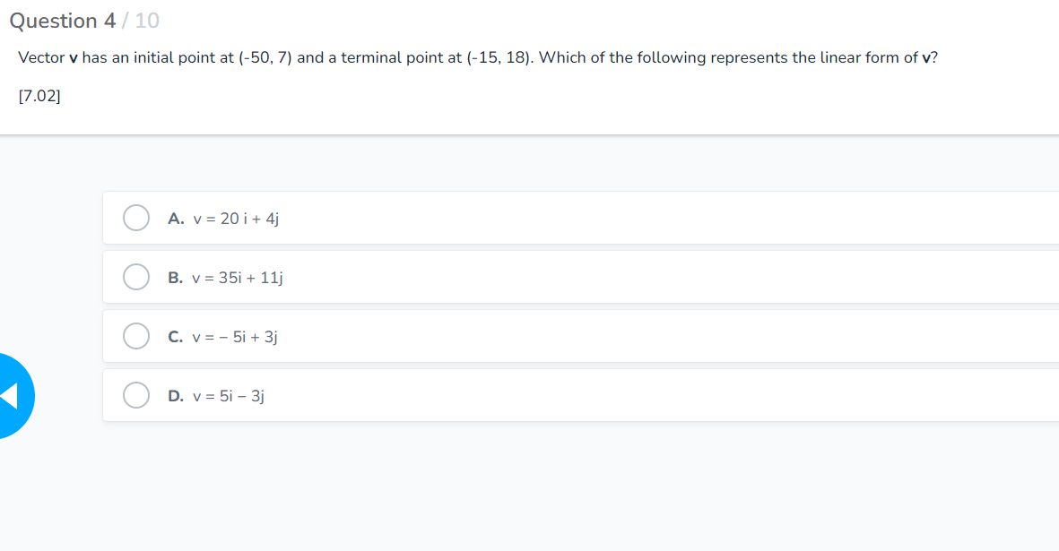 4 Vector v has an initial point at {50, 7} and a