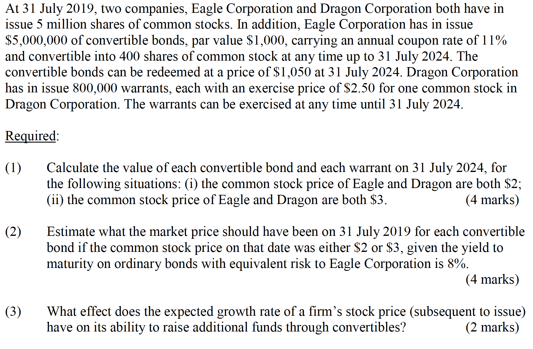 and Dragon Corporation both have in issue 5 million shares of common