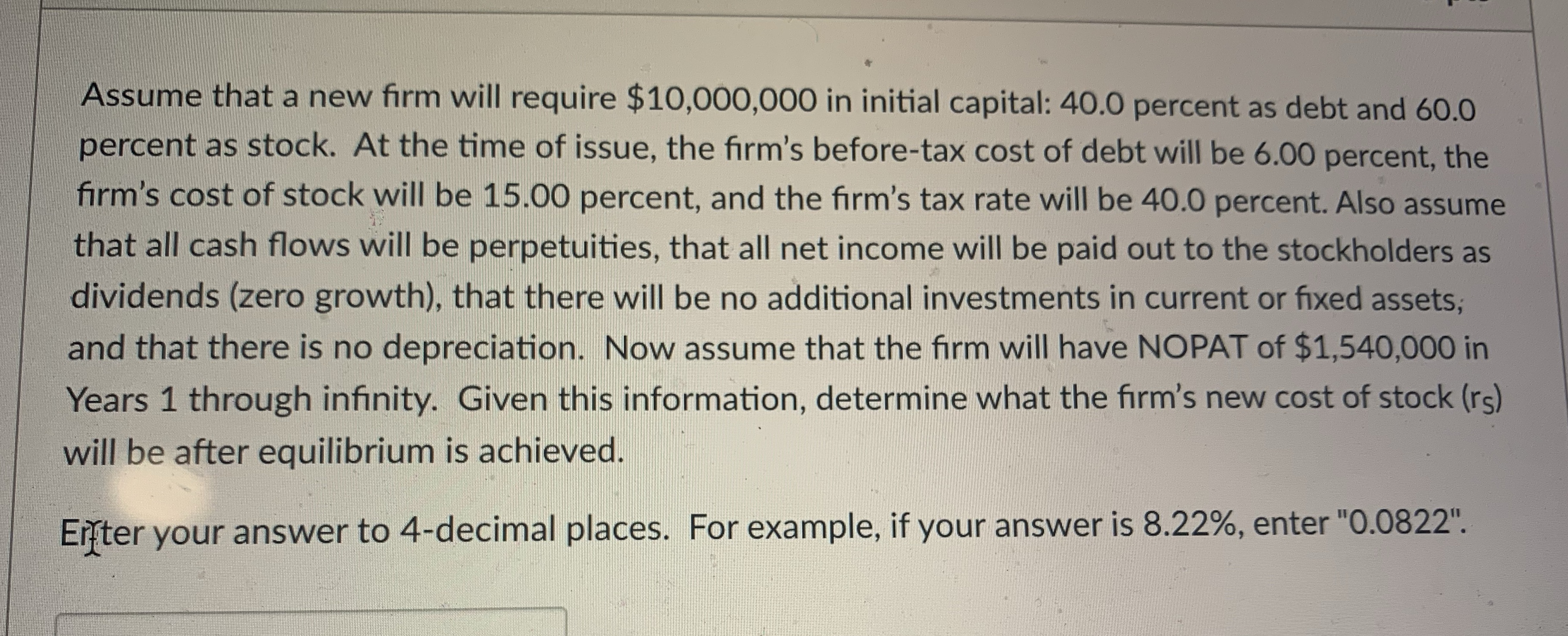  Assume that a new firm will require $10,000,000 in initial capital: