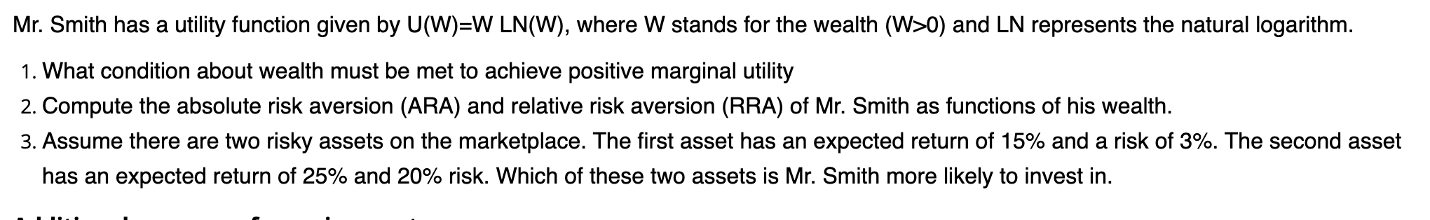 W stands for the wealth (W>0) and LN represents the natural logarithm.