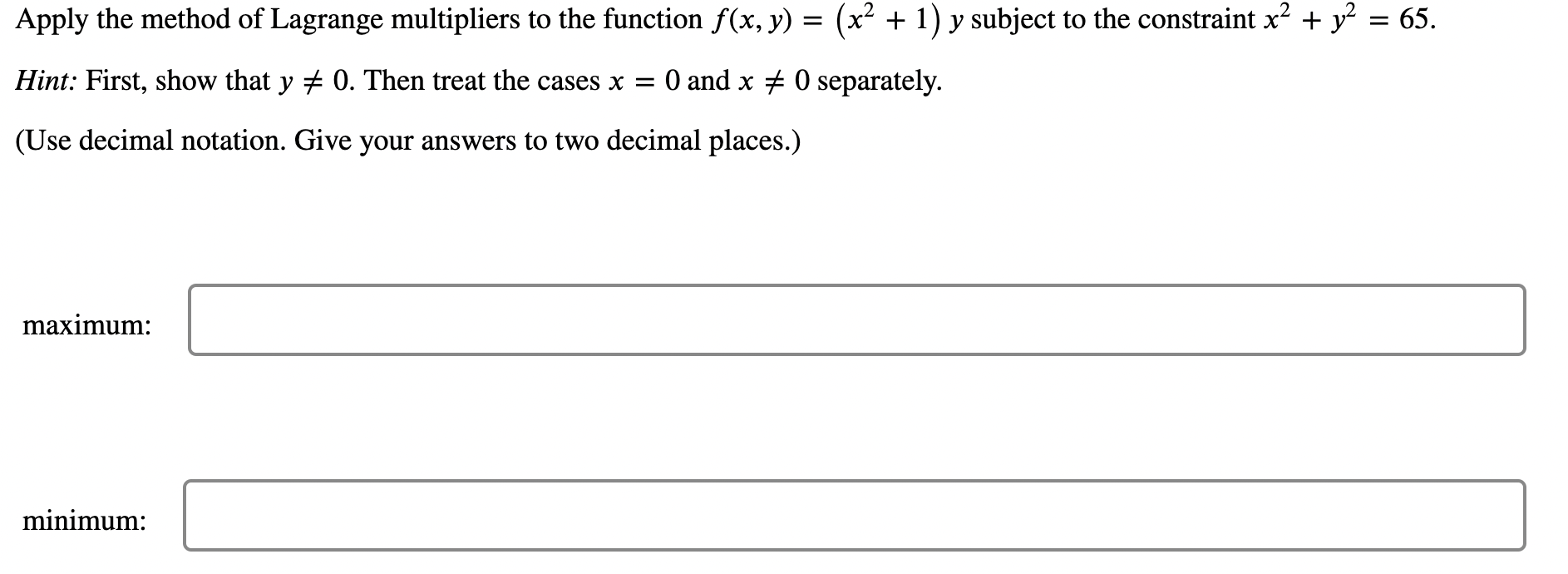 the extreme value does not exist.) minimum: mm Apply the method of