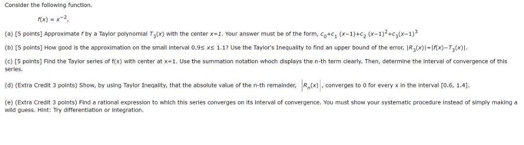 points] Approximate f by a Taylor polynomial T, (x) with the center