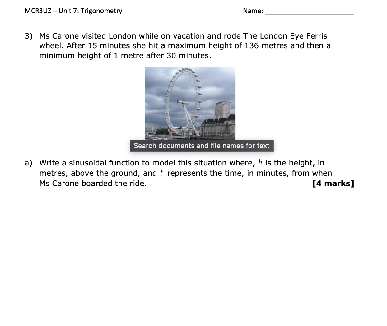 Name: 3) Ms Carone visited London while on vacation and rode The