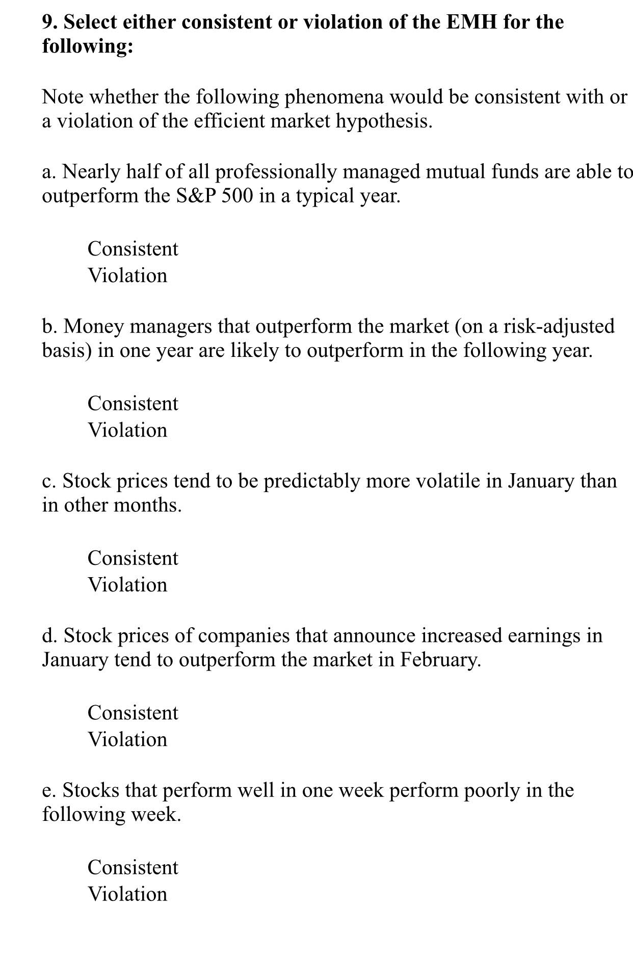 violation of the EMH for the following: Note whether the following phenomena