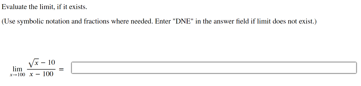  Evaluate the limit, if it exists. (Use symbolic notation and fractions