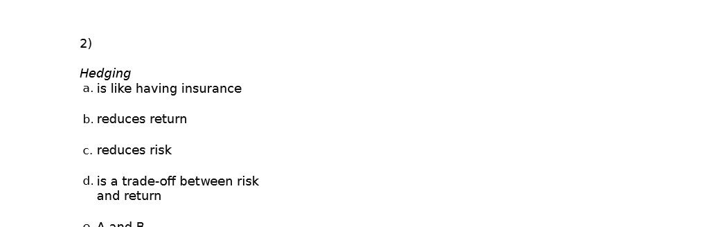 reduces risk d. is a trade-off between risk and return
