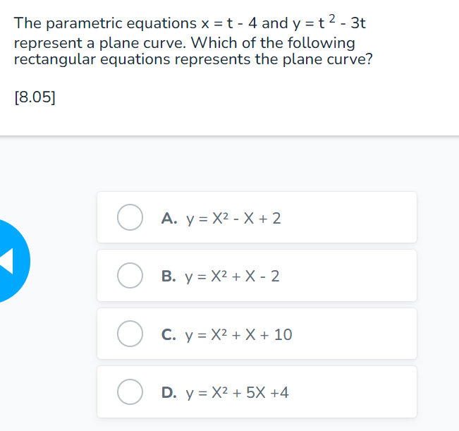 rectangular equations represents the plane curve? [8.05] A. y=>