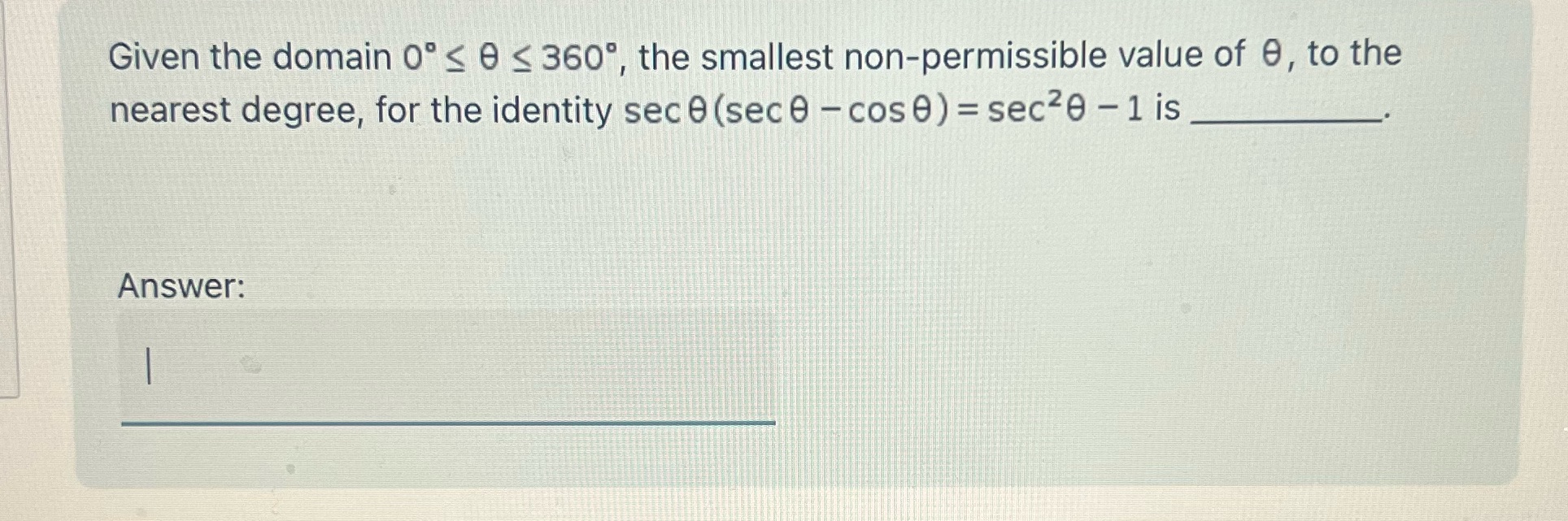 Given the domain 00 < 9 3600, the smallest non-permissible value of