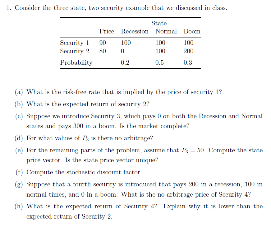 in class. State Price Recession Normal Boom Security 1 90 100 100