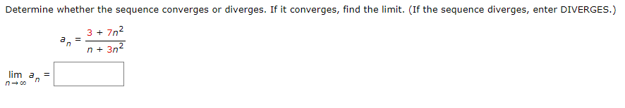enter DIVERGES.} _ 3 anco F lima = nzo-J n Determine whether