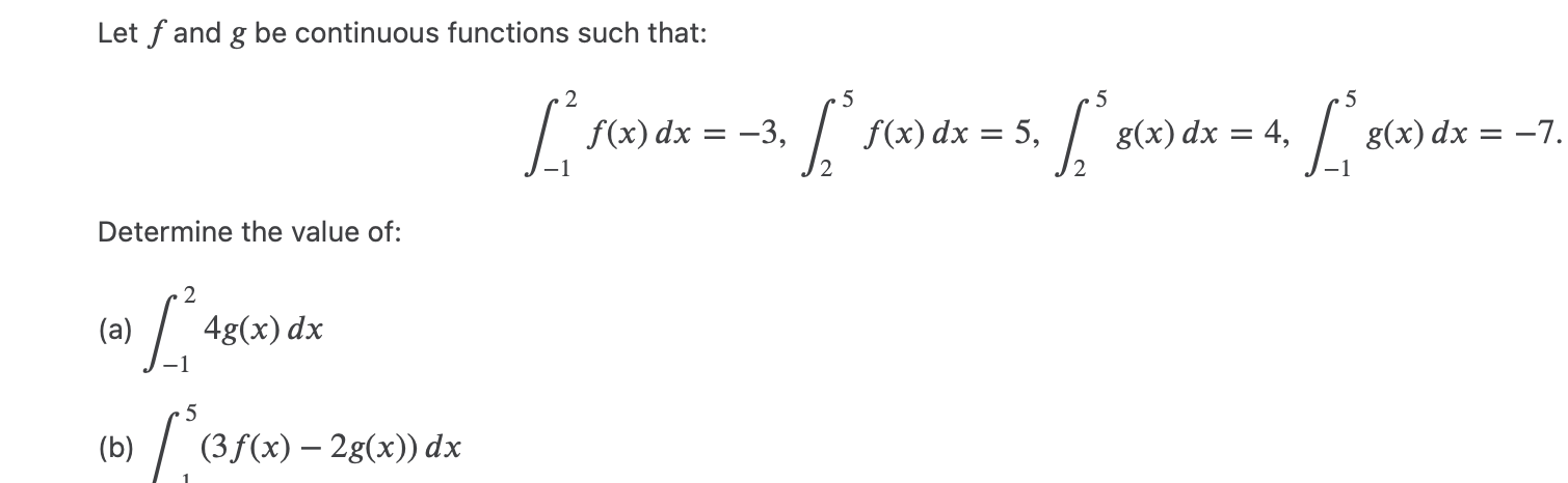 - 5 5 f(x) dx = -3, f(x) dx = 5, g(x)