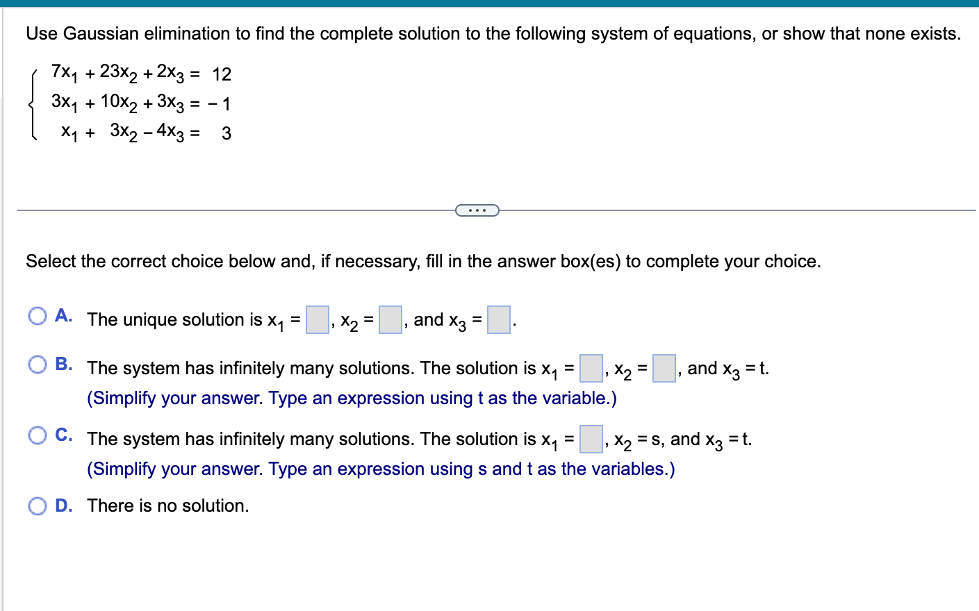 is no solution.Write the solution of the linear system corresponding to the